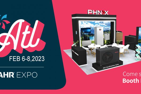 PHNIX Will Attend the 2023 AHR Expo with Its Newest Heat Pumps in Atlanta