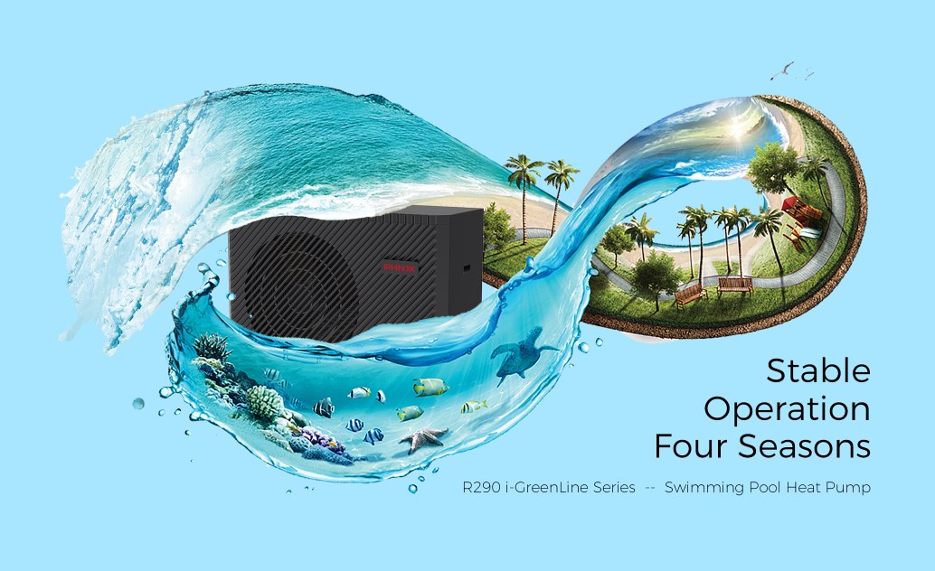 PHNIX R290 i-GreenLine Series: The Ultimate Companion for Pool Enthusiasts