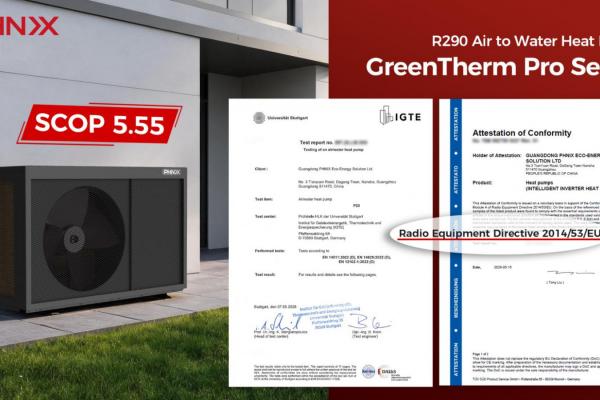 PHNIX R290 Air-to-Water Heat Pump GreenTherm Pro Now TÜV SÜD RED Certified, with a SCOP of 5.55 Verified by HLK Stuttgart